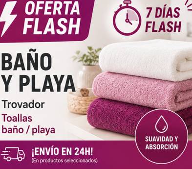 OFERTA FLASH 7 DIAS BA&Ntilde;O Y PLAYA